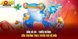Bắn Cá H5 - Thiên Đường Săn Thưởng Trực Tuyến Thế Hệ Mới