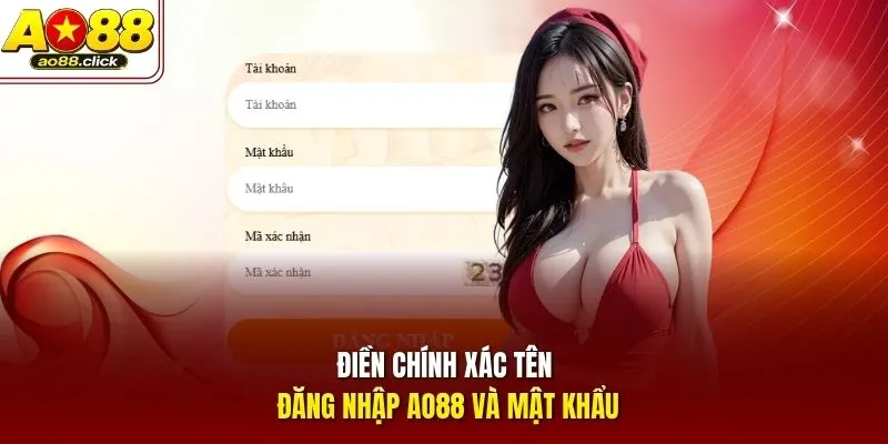 Điền chính xác tên đăng nhập AO88 và mật khẩu