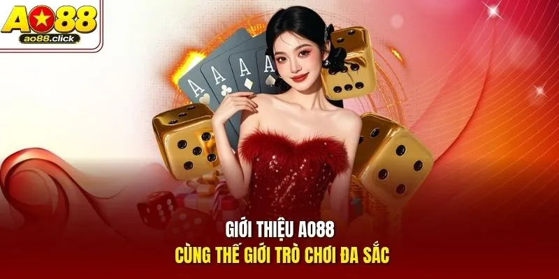 Giới thiệu AO88 cùng thế giới trò chơi đa sắc