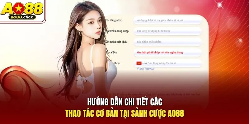 Hướng dẫn chi tiết các thao tác cơ bản tại sảnh cược AO88