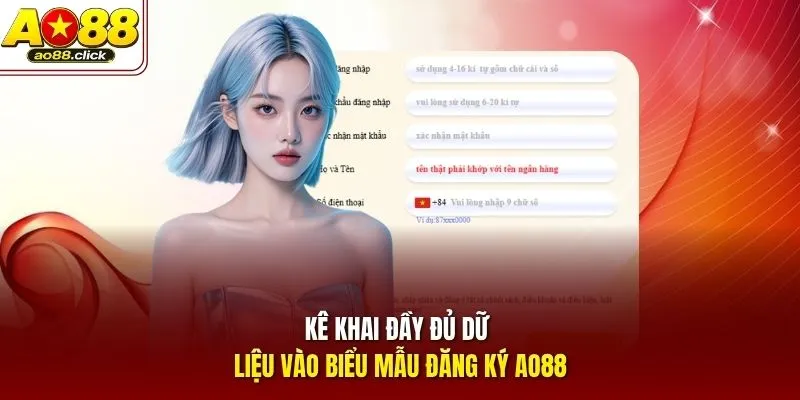 Kê khai đầy đủ dữ liệu vào biểu mẫu đăng ký AO88