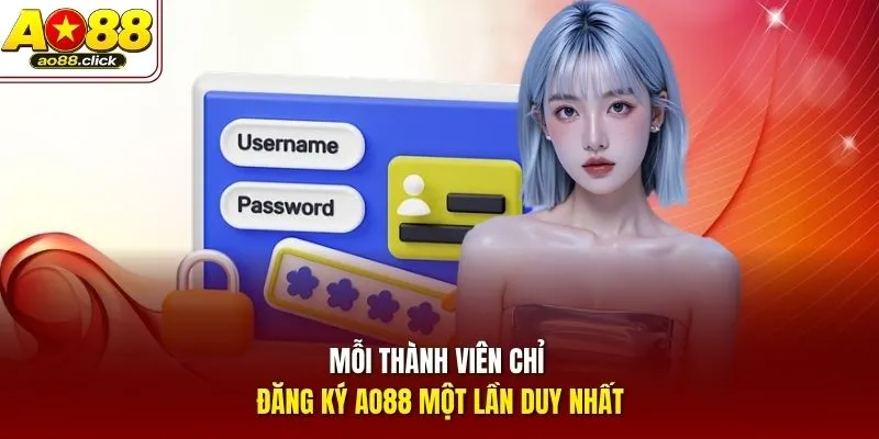 Mỗi thành viên chỉ đăng ký AO88 một lần duy nhất