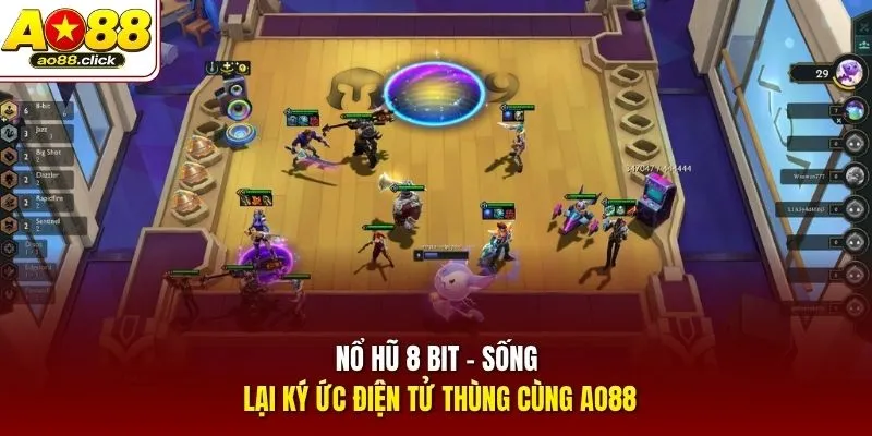 Nổ Hũ 8 Bit - Sống Lại Ký Ức Điện Tử Thùng Cùng AO88