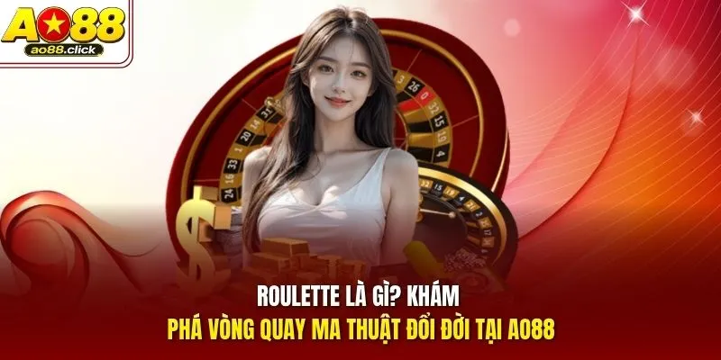 Roulette là gì và sức hút bí ẩn của vòng quay số học