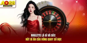 Roulette Là Gì? Khám Phá Vòng Quay Ma Thuật Đổi Đời Tại AO88