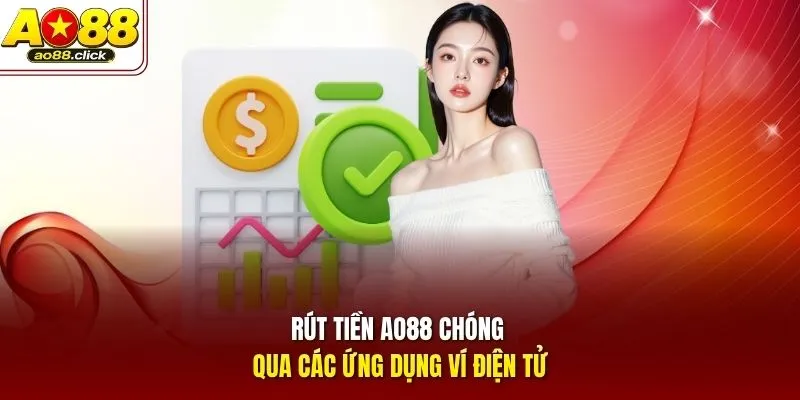 Rút tiền AO88 chóng qua các ứng dụng ví điện tử