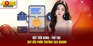 Rút Tiền AO88 - Thủ Tục Quy Đổi Phần Thưởng Cực Nhanh